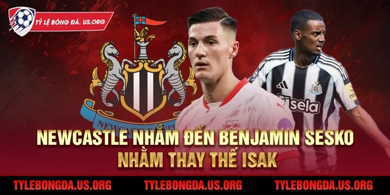 Newcastle nhắm đến Benjamin Sesko nhằm thay thế Isak