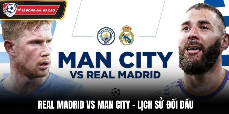 Soi kèo Real Madrid vs Man City - đánh giá thành tích các trận gặp nhau